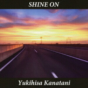 SHINE ON[CD] / 金谷幸久