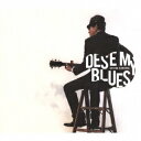 DES’E MY BLUES / 内田勘太郎