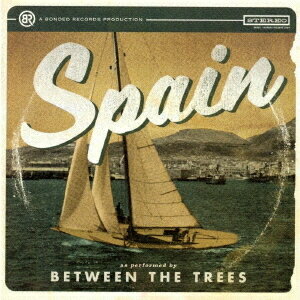 Spain[CD] / ビトウィーン・ザ・トゥリーズ