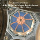 ジャズ・インプレッションズ[CD] / ハリー・アレン&ジョン・ディ・マルティーノ・スペース・ジャズ・オーケストラ