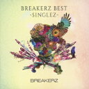 BREAKERZ BEST -SINGLEZ- CD 2CD/通常盤 / BREAKERZ