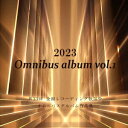 2023 Omnibus album[CD] vol.1 / AYANOAK.MAYAcomikiA؉jAځAC