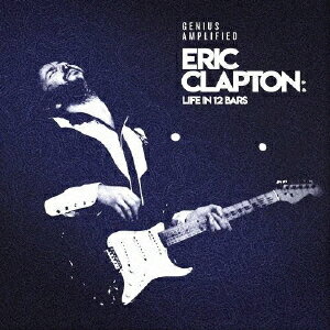 エリック・クラプトン: LIFE IN 12 BARS[CD] [期間限定盤] / サントラ