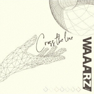 Cross the line[CD] [Type-A] / WAAARZ