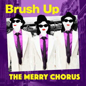 Brush Up[CD] / THE MERRY CHORUS