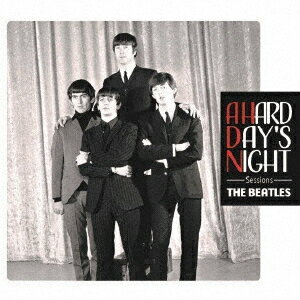 A HARD DAY’S NIGHT Sessions【2nd Edition】[CD] / ザ・ビートルズ