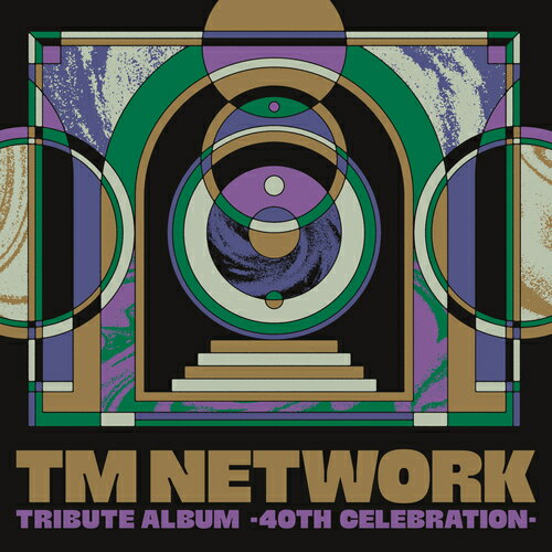 TM NETWORK TRIBUTE ALBUM -40th CELEBRATION- / オムニバス
