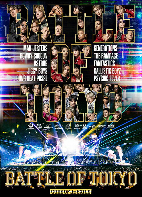 BATTLE OF TOKYO -CODE OF Jr.EXILE-[DVD] / GENERATIONS THE RAMPAGE FANTASTICS BALLISTIK BOYZ PSYCHIC FEVER from EXILE TRIBE