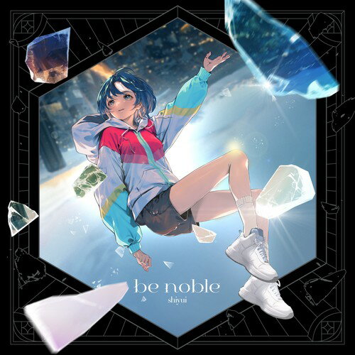 be noble[CD] [完全生産限定盤] / シユイ