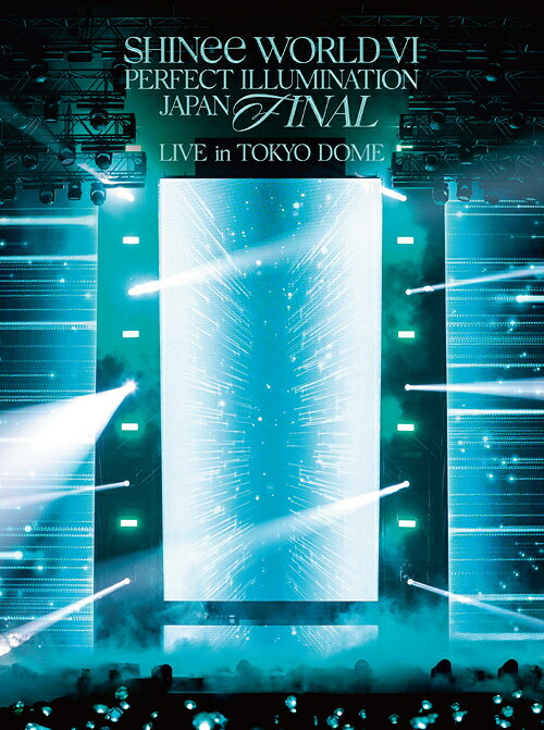 SHINee WORLD VI [PERFECT ILLUMINATION] JAPAN FINAL LIVE in TOKYO DOME[Blu-ray] [初回生産限定盤] / SHINee