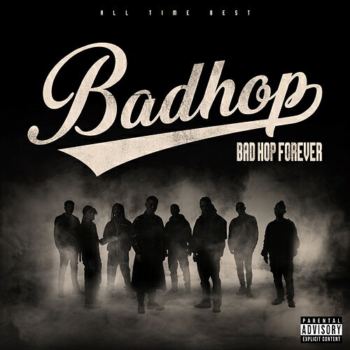 BAD HOP FOREVER (ALL TIME BEST) CD 2CD DVD/通常盤 / BAD HOP