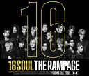 16SOUL[CD] [3CD+DVD/LIVE盤] / THE RAMPAGE from EXILE TRIBE