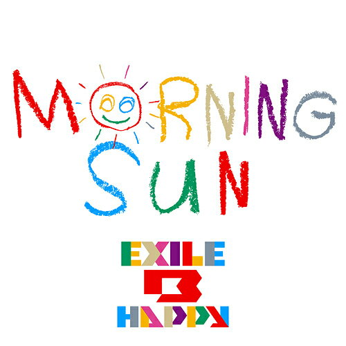 MORNING SUN[CD] / EXILE B HAPPY
