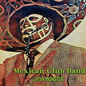 Other - LATIN MONSTER[CD] / Mexican Club Band