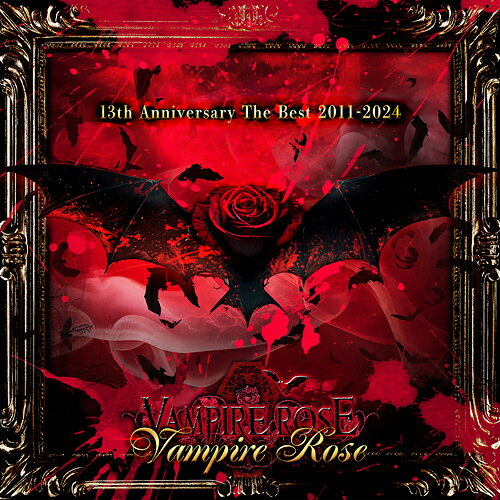 13th Anniversary The Best 2011-2024 Vampire Rose[CD] / VAMPIRE ROSE