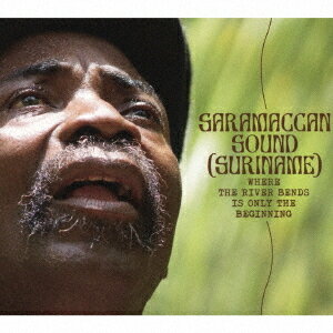 スリナム〜川の曲がり角はただの始まり[CD] / サラマッカン・サウンド