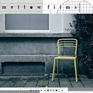 艺人名: A行 - mellow films[CD] / キッサ・コッポラ
