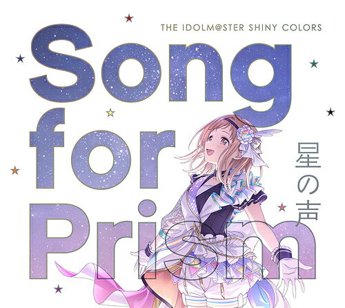 THE IDOLM＠STER SHINY COLORS Song for Prism 星の声[CD] / シャイニーカラーズ