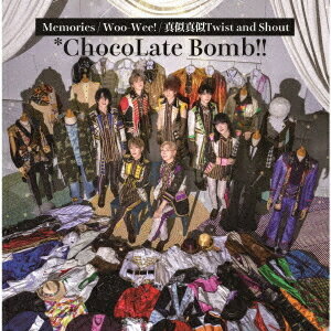 Memories/Woo-Wee!/真似真似Twist and Shout[CD] / ＊ChocoLate Bomb!!