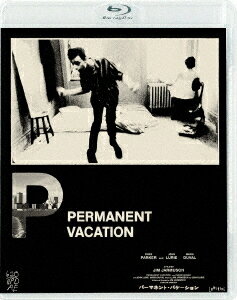 パーマネント・バケーション[Blu-ray] / 洋画