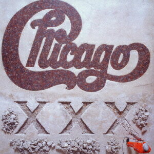 シカゴ XXX (30: サーティ)[CD] / シカゴ