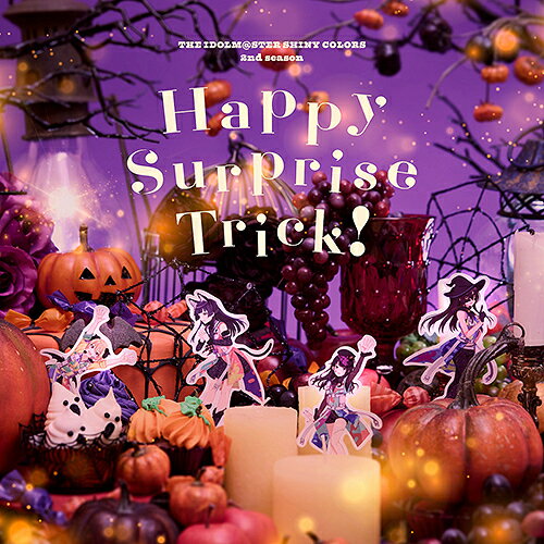 アニメ『アイドルマスター シャイニーカラーズ 2nd season』ハロウィンアルバム「Happy Surprise Trick!」[CD] / シャイニーカラーズ