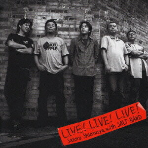 Live Live Live[CD] [通常版] / 塩谷哲 with SALT BAND