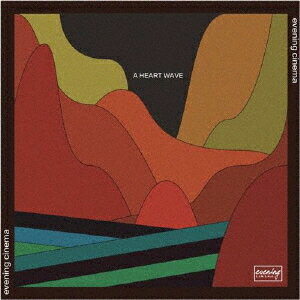 A HEART WAVE[CD] / evening cinema