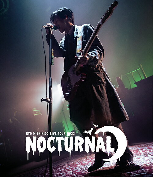 錦戸亮 LIVE TOUR 2022 ”Nocturnal”[Blu-ray] [通常盤] [Blu-ray+CD] / 錦戸亮