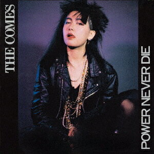 POWER NEVER DIE (2025 EDITION)[CD] / THE COMES