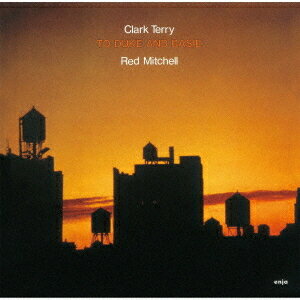 トゥ・デューク・アンド・ベイシー[CD] / クラーク・テリー/レッド・ミッチェル