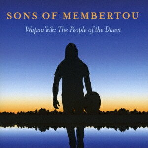 ミクマク族〜夜明けの人々[CD] / サンズ・オヴ・メンバートゥー