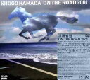 ON THE ROAD 2001 〜THE MONOCHROME RAINBOW/ LET SUMMER ROCK! ’99/ THE SHOGO MUST G...