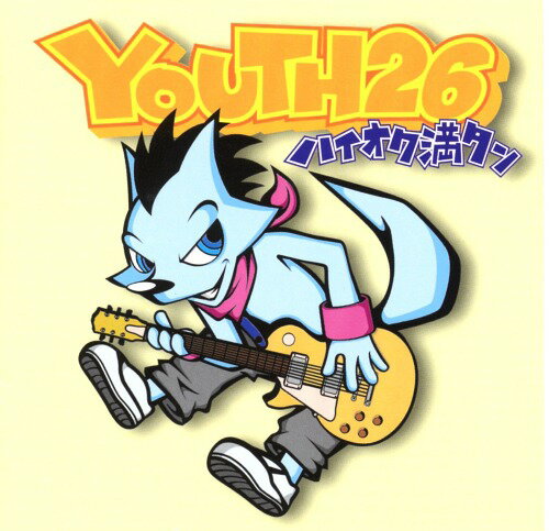 ハイオク満タン!![CD] / YOUTH26