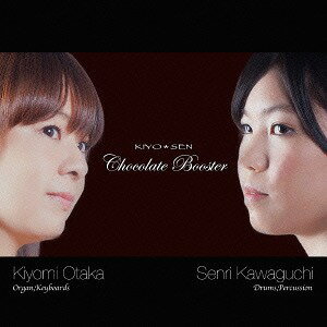 Chocolate Booster[CD] / KIYO*SEN