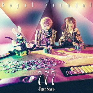 777 -Three Seven-[CD] [JACK] / Royal Scandal