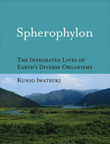 Spherophylon THE INTEGRATED LIVES OF EARTHS DIVERSE ORGANISMS[/] /...