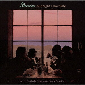 Midnight Chocolate[CD] [通常盤] / SHERBETS