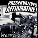 PRESERVATIVES AFFIRMATIVE![CD] / PFILBRYTE