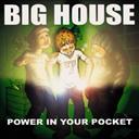 POWER IN YOUR POCKET[CD] / BIG HOUSE