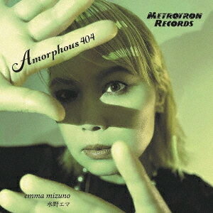 Amorphous 404[CD] / 水野エマ