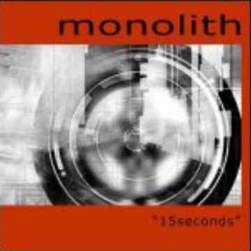 15 seconds[CD] / MONOLITH
