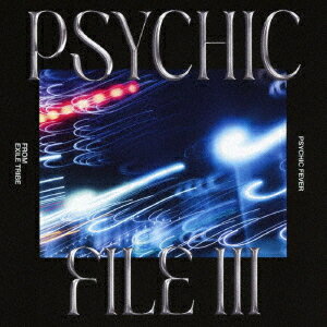 PSYCHIC FILE III[CD] [通常盤] / PSYCHIC FEVER from EXILE TRIBE