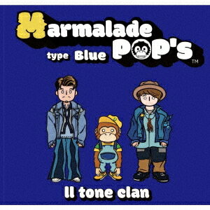 【Marmalade POP’s type Blue】[CD] / II tone clan