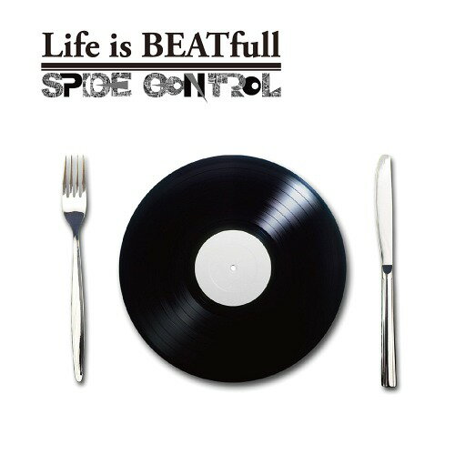 Life is BEATfull[CD] / SPICE CONTROL