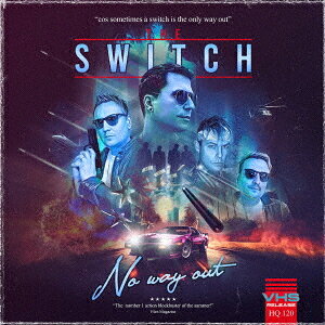 ノー・ウェイ・アウト[CD] / ザ・スウィッチ