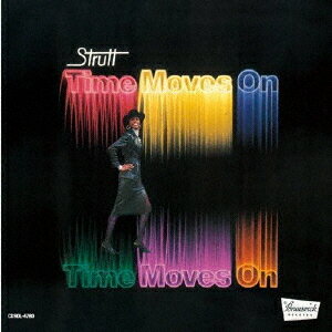 タイム・ムーヴス・オン[CD] [期間限定盤] / ストラット