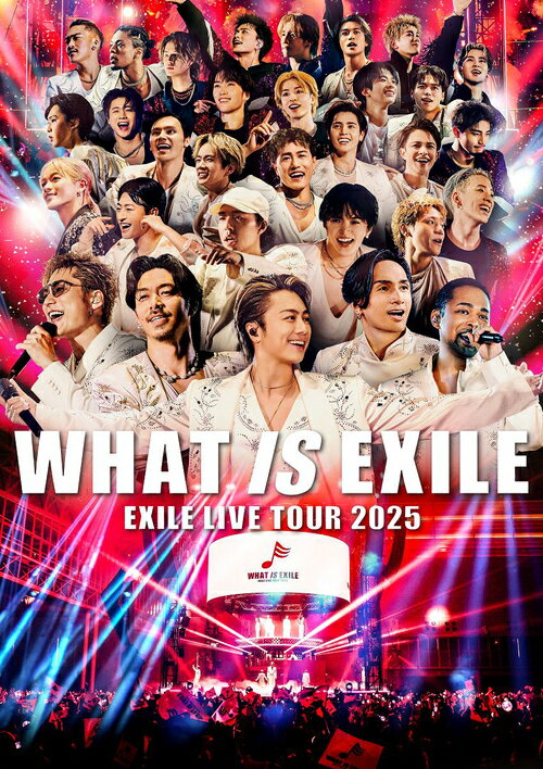 EXILE LIVE TOUR 2025 ”WHAT IS EXILE”[Blu-ray] [通常盤] / EXILE