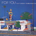 FOR YOU[CD] / 山下達郎