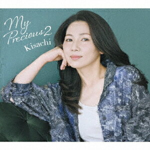 MY PRECIOUS[CD] 2 / Kisachi